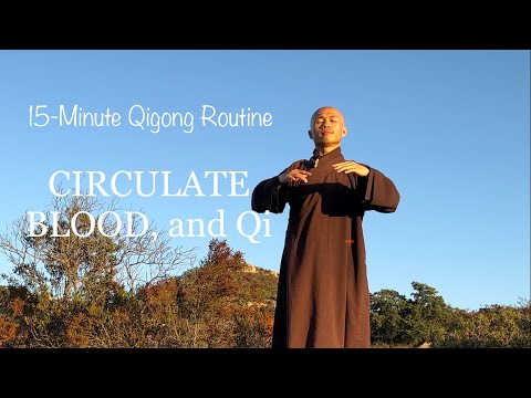 CIRCULATE BLOOD and QI | 15-Minute Qigong Daily Routine