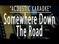 Somewhere Down The Road Barry Manilow Acoustic Karaoke