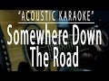 Somewhere down the road - Barry Manilow (Acoustic karaoke)