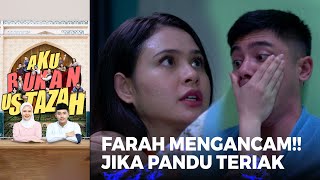 Download lagu PANDU PANIK!! Farah Ancam Pandu Jika Teriak | AKU BUKAN USTAZAH (EPS.01) | Part 2 mp3
