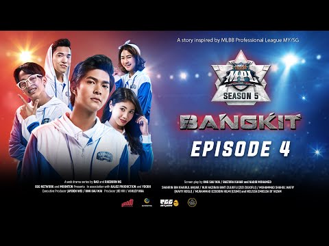 MPL-MY/SG Web Series - Bangkit Episode 4