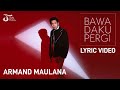 Armand Maulana - Bawa Daku Pergi (Video Lirik)