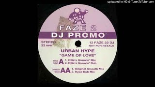 Urban Hype - Game of Love (Ollie's Groovin' dub)