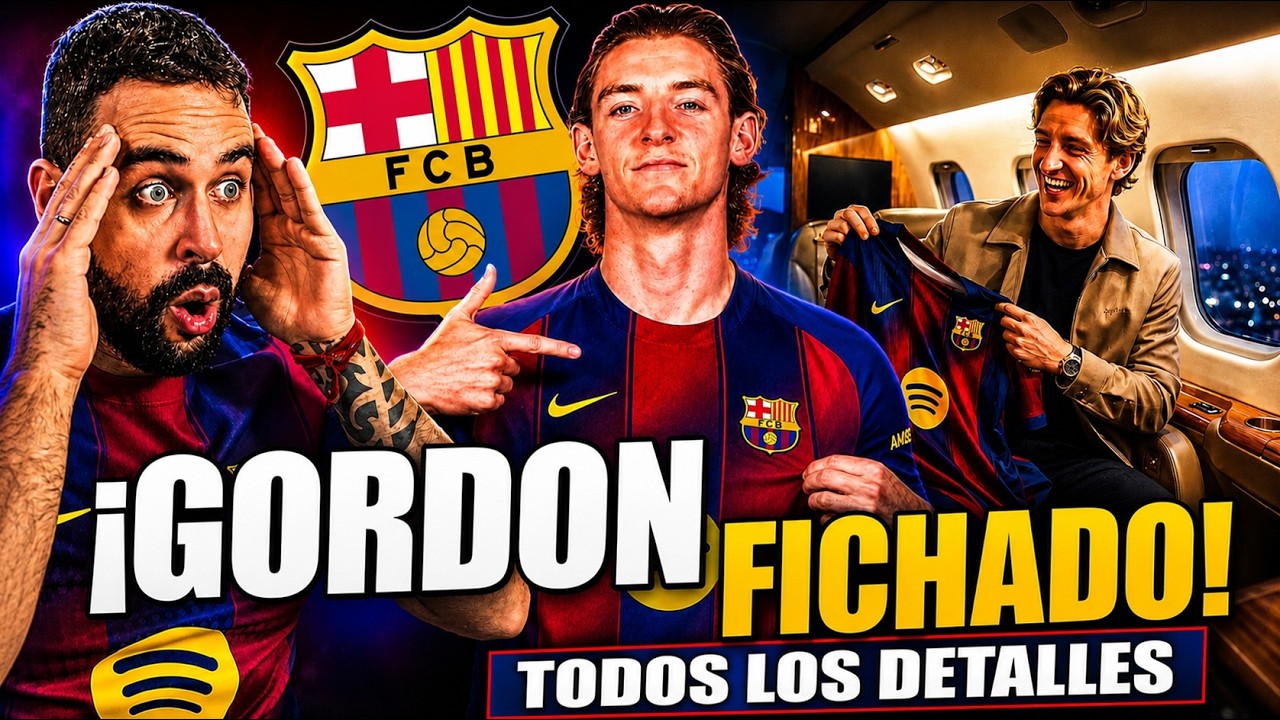 🚨¡YA HAY ACUERDO! ANTHONY GORDON al BARÇA por ¡70 MILLONES! TODOS los DETALLES ¿ILUSIONA?