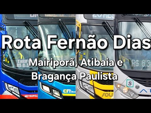 Rota Fernão Dias (Trecho em São Paulo) - Mairiporã, Atibaia e Bragança Pta.