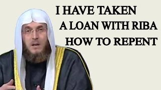 I have taken a loan with riba how to repent - Sheikh Dr. Muhammad Salah