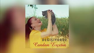Candan Erçetin - Değişiyoruz