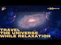 Travel the mysterious galaxy While Relaxation 4K [Space 2024] #space2024
