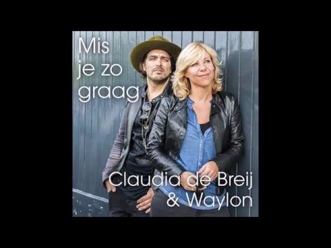 Claudia de Breij ft. Waylon - Mis Je Zo Graag Lyrics