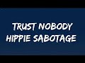 Trust nobody - Hippie Sabotage(lyrics)