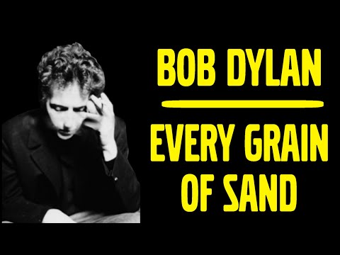 BOB DYLAN - "Every Grain Of Sand" - With LYRICS