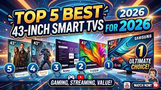 Top 5 Best 43 Inch Smart TVs in 2026 | Budget to Premium Picks