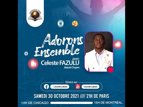 ADORONS ENSEMBLE AVEC LE PROPHÈTE CELESTE FAZULU