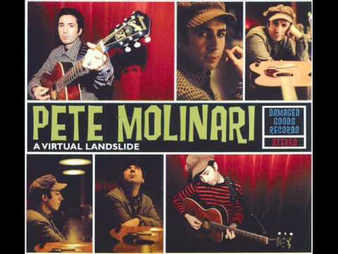 Pete Molinari - I Don't Like The Man That I Am