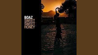 Boaz - Sweet Sweet Honey video