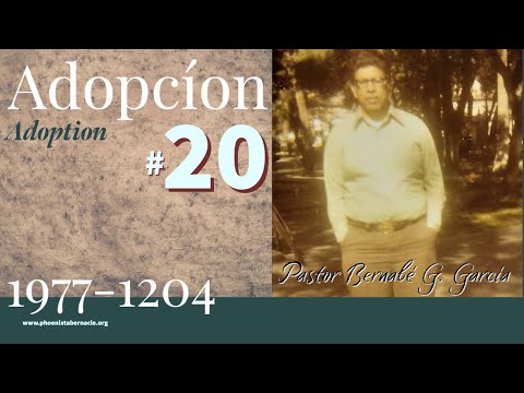 Adoption #20 - November 27th, 1977 - Pastor Bernabé G. García