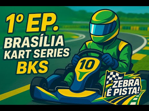 Ep.01 - Brasilia Kart Series