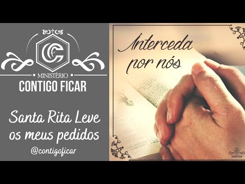 Santa Rita Leve os meus pedidos | Ministério Contigo Ficar
