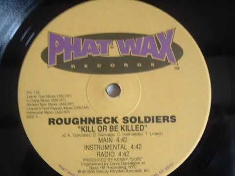 Roughneck Soldiers - Kill Or Be Killed / Freestyle Thing