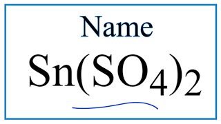 How to Write the Name for Sn(SO4)2