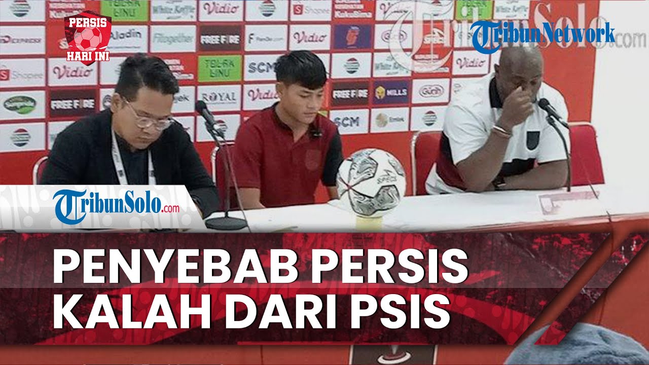 Persis Hari Ini Ini Penyebab Persis Solo Kalah dari PSIS Semarang
