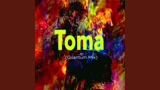 Toma (Quantum mix)