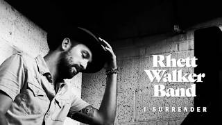 Rhett Walker Band: I Surrender (w/ Lyrics)