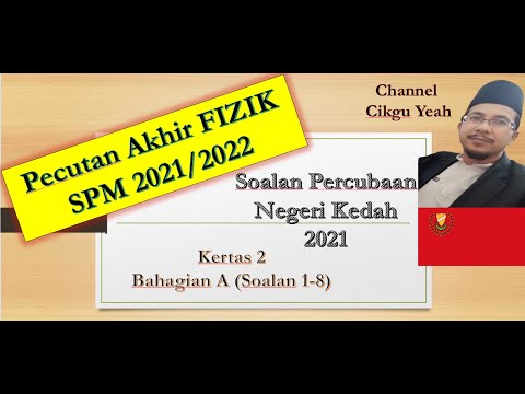 , title : 'Fizik K2 Trial SPM Kedah Soalan 1-8 Bahagian A'