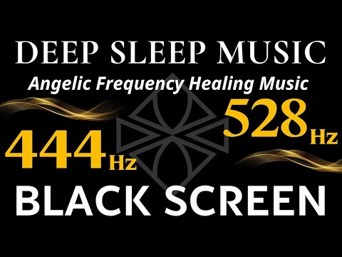 Angelic Frequency Healing Music 444Hz + 528Hz - Meditation Music & Positive Transformation Energy