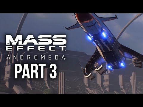 MASS EFFECT ANDROMEDA Walkthrough Part 3 - TEMPEST & NOMAD (Female) Full Game