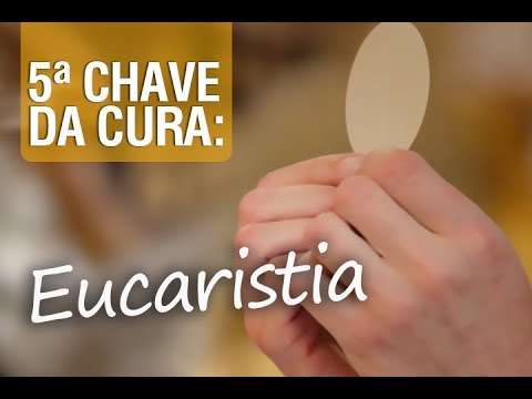 5th KEY TO HEALING: EUCHARIST – Fr. Alberto Gambarini