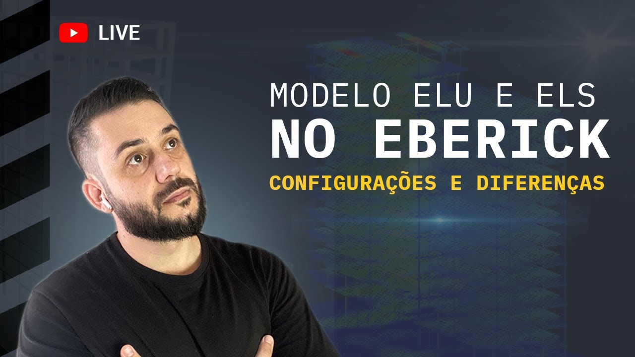 Modelos ELU e ELS no Eberick