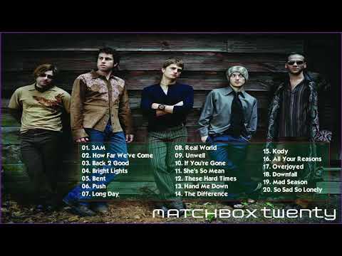 Matchbox Twenty Greatest Hits Full Album - Best Songs Of Matchbox Twenty Nonstop Playlist