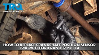 How to Replace Crankshaft Position Sensor 1998-2011 Ford Ranger 2.3L L4