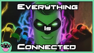 Green Lantern: The Animated Series - EVERYTHING IS CONNECTED