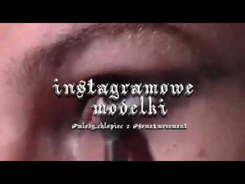 młody chłopiec, some1 - instagramowe modelki (official video)