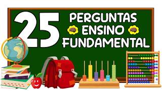 QUIZ DE ENSINO FUNDAMENTAL COM 25 PERGUNTAS E RESPOSTAS SOBRE CONHECIMENTOS GERAIS | NOVO QUIZ