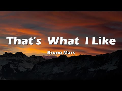 Bruno Mars - That’s What I Like