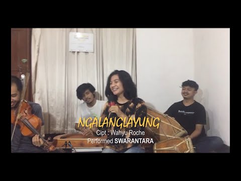 NGALANGLAYUNG - SWARANTARA