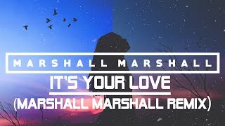 Marshall Marshall - It's Your Love (Marshall Marshall Remix) [Sunset Sunrise]
