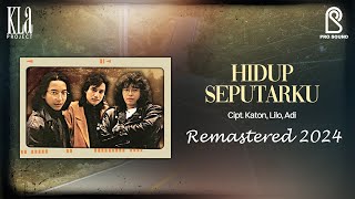 Download lagu Hidup Seputarku - Kla Project | REMASTERED 2024  Lyric Video mp3