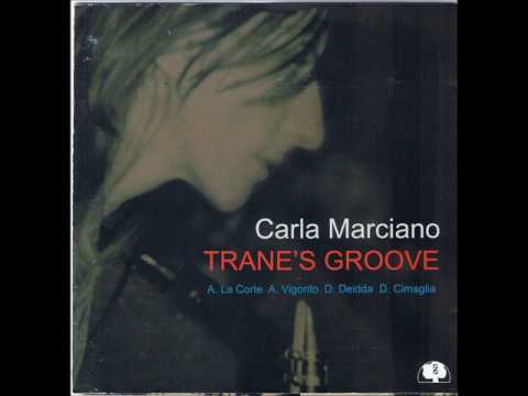 Carla Marciano - Trane's groove