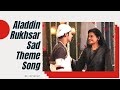 Aladdin Rukhsar Sad Theme Song AladdinNaamTohSunaHoga