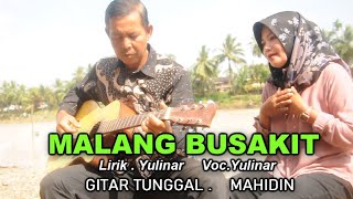 Download lagu GITAR TUNGGAL - MALANG BUSAKIT - MAHIDIN & YULINAR -  video musik mp3
