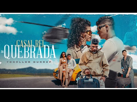 Tcheller Durrep - Casal Rei da Quebrada
