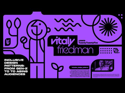Vitaly Friedman – Inclusive Design Patterns: From Gen-Z To to Aging Audiences – btconf Düsseldorf 25