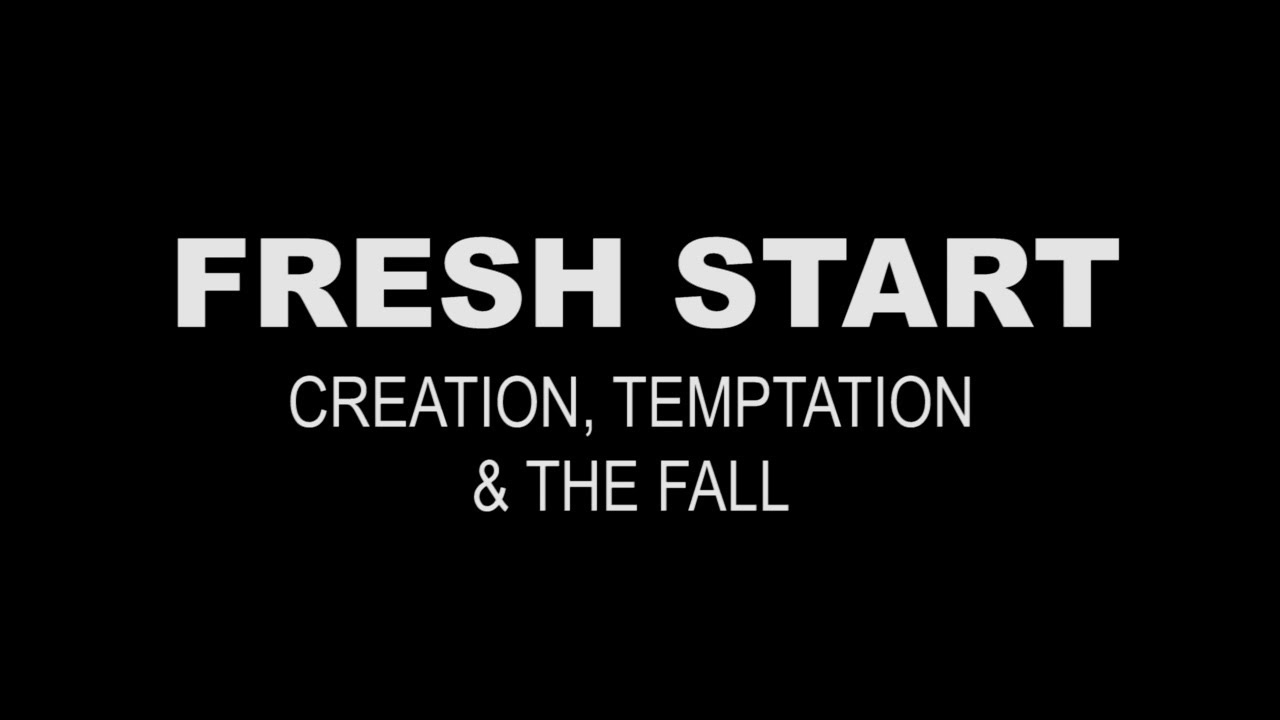 Creation, Temptation, and the Fall