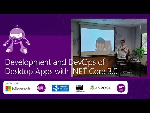 Session 4: Development and DevOps of Desktop Apps with .NET Core 3.0