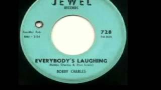 Bobby Charles - "Everybody's Laughing"