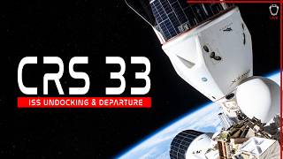UNDOCKING! SpaceX Cargo Dragon CRS-33 Undocking from ISS